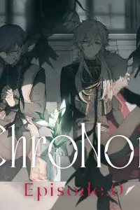 ChroNoiR Эпизод.0